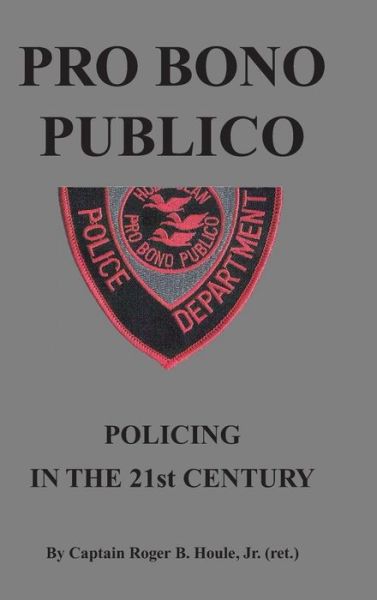 Cover for Jr. Houle Roger Houle · Pro Bono Publico (Hardcover Book) (2018)