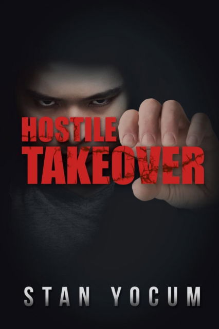 Cover for Stan Yocum · Hostile Takeover (Pocketbok) (2016)