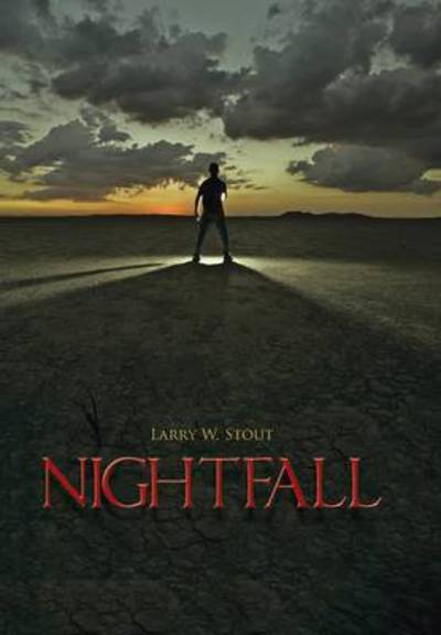 Cover for Larry W Stout · Nightfall (Hardcover Book) (2014)