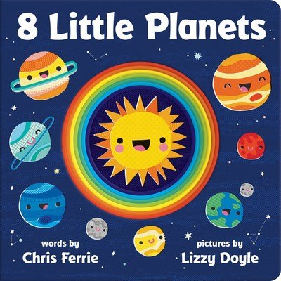 Cover for Chris Ferrie · 8 Little Planets (Board book) (2018)