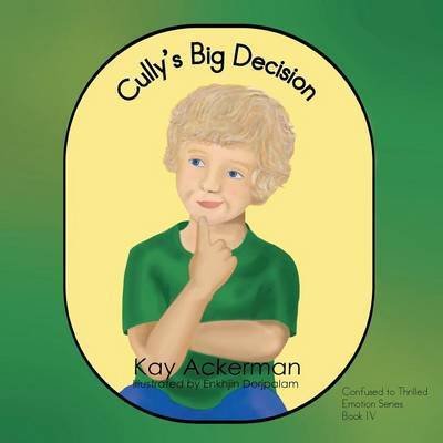 Cover for Kay Ackerman · Cully's Big Decision (Paperback Book) (2014)