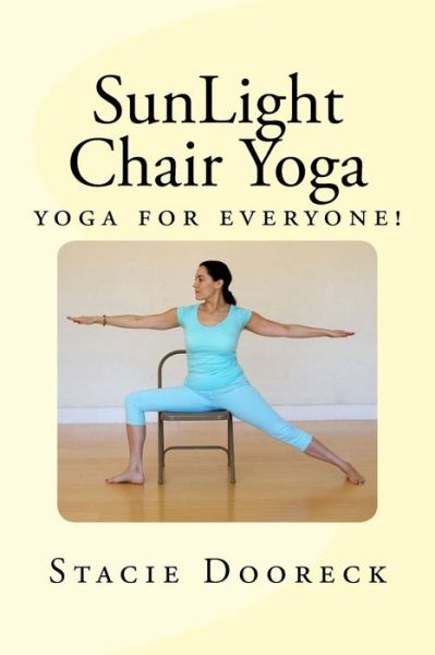 Cover for Stacie Dooreck · SunLight Chair Yoga (Paperback Book) [Black And White edition] (2014)