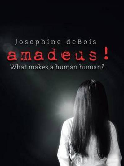 Cover for Josephine Debois · Amadeus!: What Makes a Human Human? (Paperback Book) (2014)