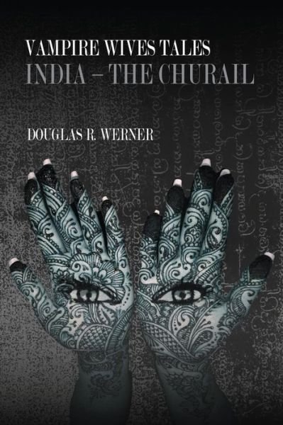 Cover for 8604 Douglas R Werner · Vampire Wives Tales - India: the Churail (Paperback Bog) (2014)