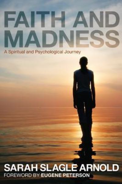 Cover for Sarah Slagle Arnold · Faith and Madness (Hardcover Book) (2012)