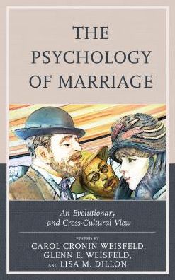 Cover for The Psychology of Marriage: An Evolutionary and Cross-Cultural View (Hardcover Book) (2017)