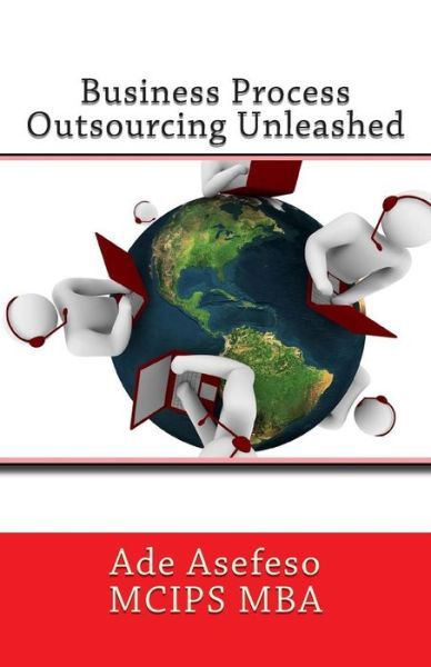 Cover for Ade Asefeso Mcips Mba · Business Process Outsourcing Unleashed (Taschenbuch) (2014)