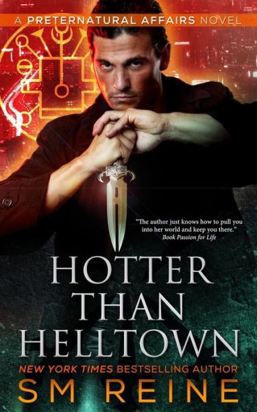 Cover for S M Reine · Hotter Than Helltown: an Urban Fantasy Mystery (Preternatural Affairs) (Volume 3) (Taschenbuch) [1st edition] (2014)