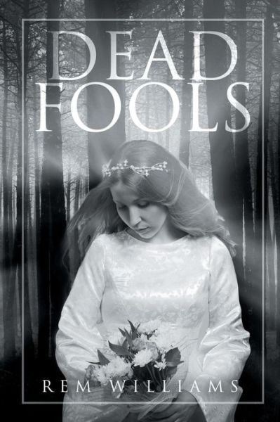 Cover for Rem Williams · Dead Fools (Pocketbok) (2015)