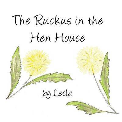 Cover for Lesla · Ruckus in the Hen House (Paperback Book) (2015)