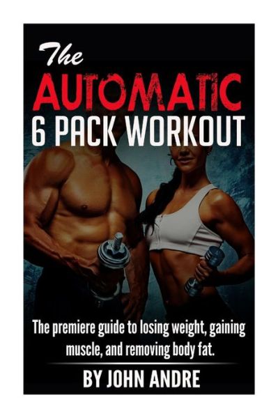 Cover for John Andre · The Automatic 6-pack Workout (Paperback Book) (2015)