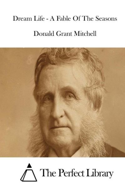 Cover for Donald Grant Mitchell · Dream Life - a Fable of the Seasons (Pocketbok) (2015)