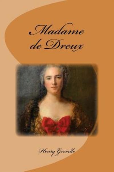 Cover for M Henry Greville · Madame De Dreux (Paperback Book) (2015)