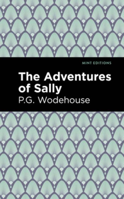 Cover for P. G. Wodehouse · The Adventures of Sally - Mint Editions (Hardcover bog) (2021)