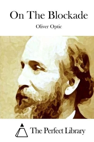 Cover for Oliver Optic · On the Blockade (Paperback Bog) (2015)