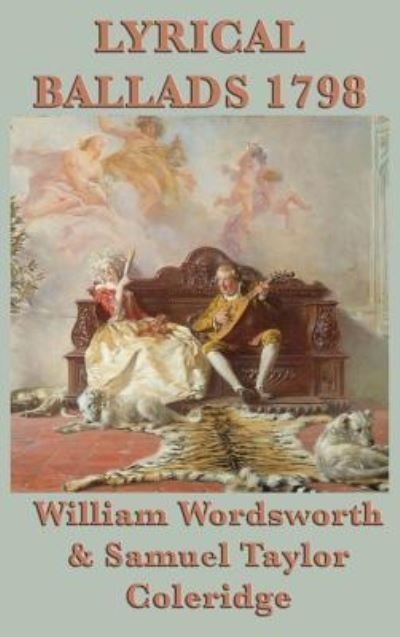 Cover for William Wordsworth · Lyrical Ballads 1798 (Hardcover Book) (2018)