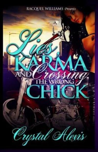 Cover for Crystal Alexis · Lies Karma and Crossing the Wrong Bitch (Pocketbok) (2015)