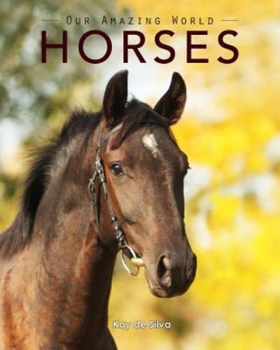 Cover for Kay De Silva · Horses (Pocketbok) (2016)