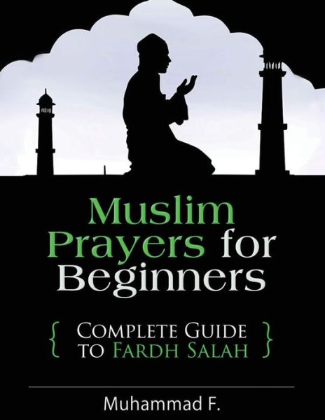 Cover for Muhammad F · Muslim Prayers For Beginners (Paperback Book) (2016)