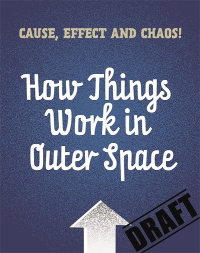 Cover for Paul Mason · Cause, Effect and Chaos!: In Outer Space - Cause, Effect and Chaos! (Hardcover Book) (2018)