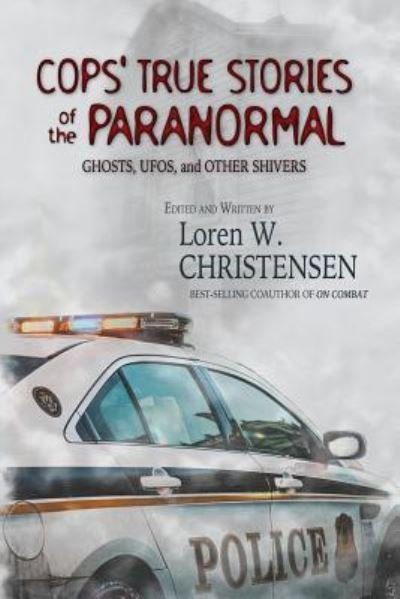 Cover for Loren W Christensen · Cops' True Stories Of The Paranormal (Pocketbok) (2016)
