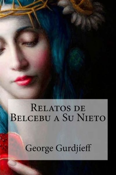 Cover for George Gurdjieff · Relatos de Belcebu a Su Nieto (Paperback Book) (2016)