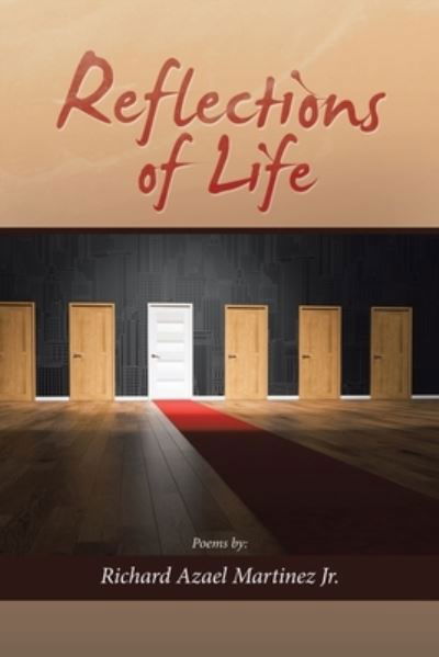 Cover for Richard Azael Martinez Jr. · Reflections of Life (Book) (2020)