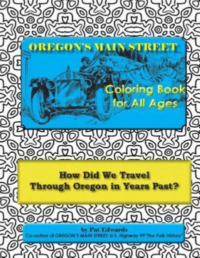 Cover for Pat Edwards · OREGON'S MAIN STREET Coloring Book for All Ages (Paperback Book) (2016)