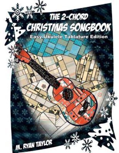 Cover for M Ryan Taylor · The 2-Chord Christmas Songbook (Paperback Book) (2016)