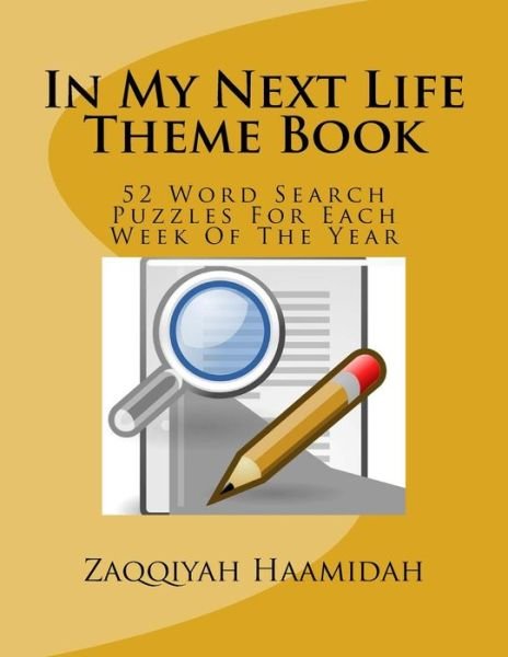 Cover for Zaqqiyah Haamidah · In My Next Life Theme Book (Pocketbok) (2017)