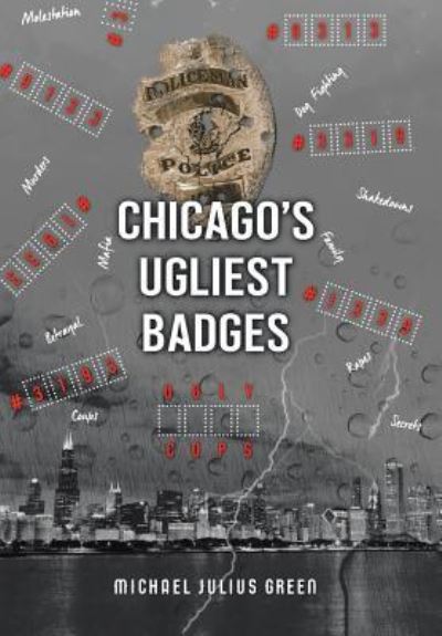 Cover for Michael Julius Green · Chicago's Ugliest Badges (Hardcover Book) (2017)