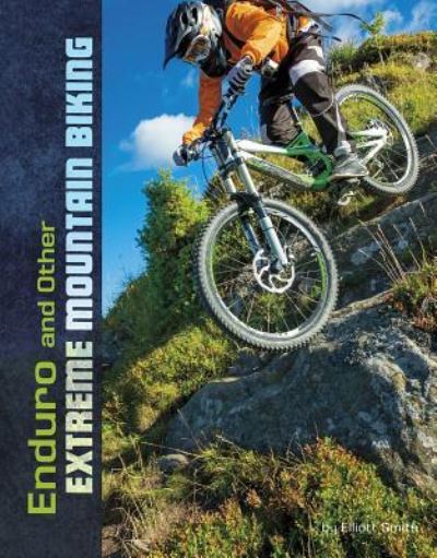 Cover for Elliott Smith · Enduro and Other Extreme Mountain Biking (Buch) (2019)