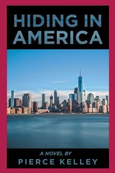 Cover for Pierce Kelley · Hiding in America (Paperback Book) (2017)