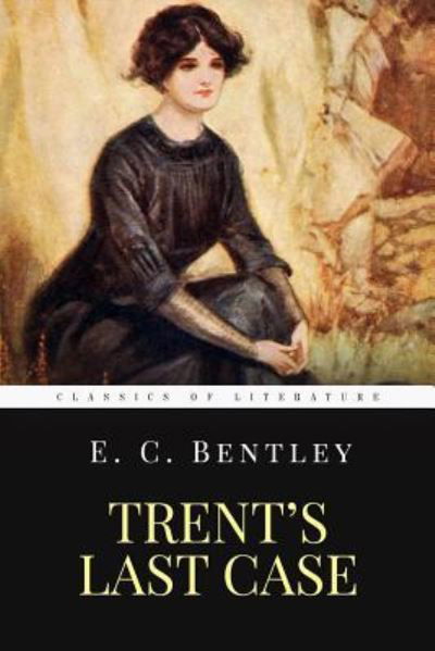 Cover for E C Bentley · Trent's Last Case (Paperback Book) (2017)