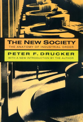 Cover for Peter Drucker · The New Society: The Anatomy of Industrial Order (Paperback Book) (1993)