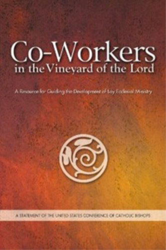 Cover for United States Conference of Catholic Bishops · Co-workers in the Vineyard of the Lord: a Resource for Guiding the Development of Lay Ecclesial Ministry (Paperback Book) [1st: 12/10/05, Costello, Mcdonald &amp; Eudy, Qty: 10,000 Copies, Un edition] (2005)