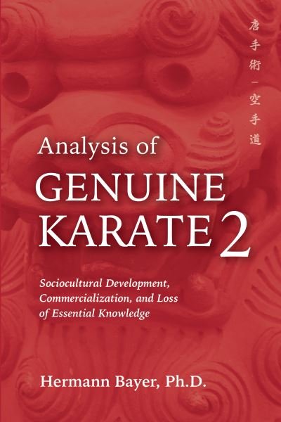 Cover for Hermann Bayer · Analysis of Genuine Karate 2: Sociocultural Development, Commercialization, and Loss of Essential Knowledge - Martial Science (Paperback Bog) (2023)