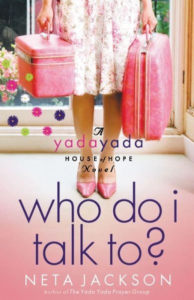 Cover for Neta Jackson · Who Do I Talk To? - A Yada Yada House of Hope Novel (Paperback Book) (2009)