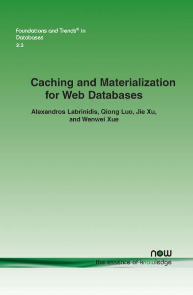 Cover for Alexandros Labrinidis · Caching and Materialization for Web Databases - Foundations and Trends® in Databases (Paperback Book) (2010)