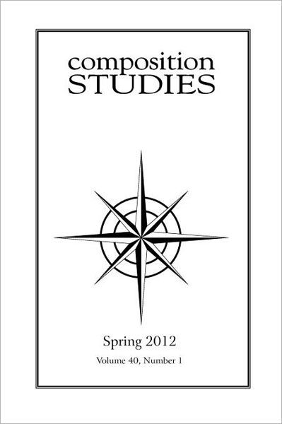 Cover for Jennifer Clary-lemon · Composition Studies 40.1 (Spring 2012) (Pocketbok) (2012)