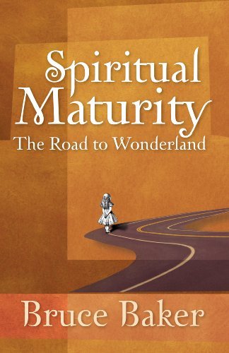 Cover for Bruce Baker · Spiritual Maturity: the Road to Wonderland (Pocketbok) (2009)