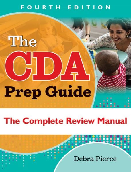 Cover for Debra Pierce · The CDA Prep Guide (Paperback Book) [4 Revised edition] (2020)