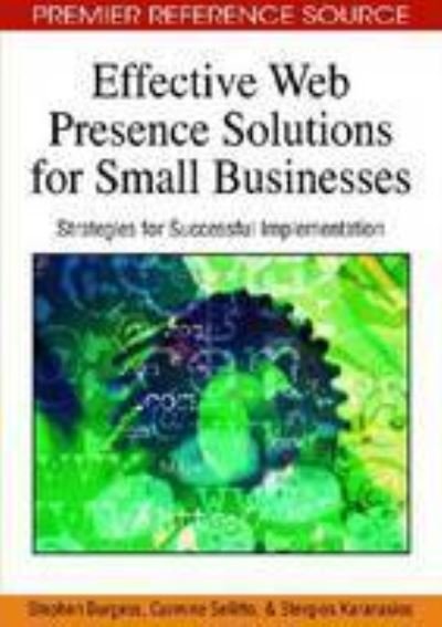 Cover for Stephen Burgess · Effective Web Presence Solutions for Small Businesses: Strategies for Successful Implementation (Gebundenes Buch) (2009)