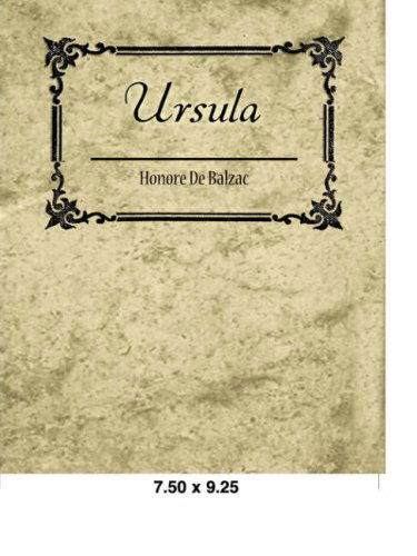 Ursula - Honore De Balzac - Books - Book Jungle - 9781605972244 - March 13, 2008