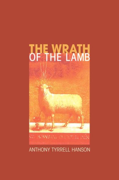 Cover for Anthony Tyrrell Hanson · The Wrath of the Lamb (Paperback Book) (2010)