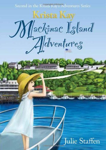 Cover for Julie Staffen · Krista Kay Mackinac Island Adventures (Paperback Book) (2011)