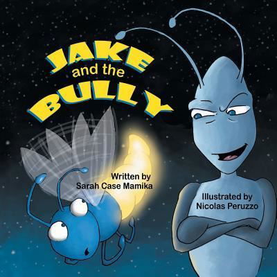 Cover for Sarah Case Mamika · Jake and the Bully (Paperback Book) (2015)