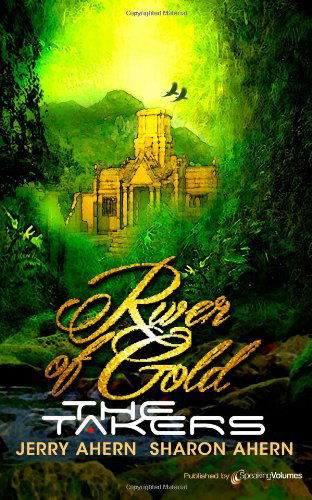 Cover for Sharon Ahern · River of Gold (The Takers) (Volume 2) (Paperback Book) (2013)