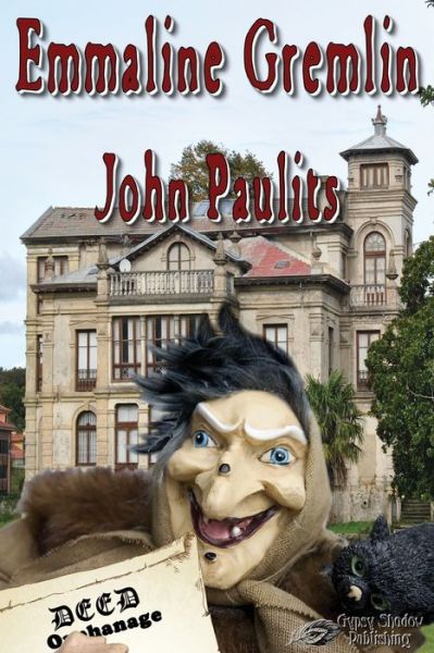 Emmaline Gremlin - John Paulits - Books - Gypsy Shadow Publishing Company - 9781619506244 - June 10, 2020