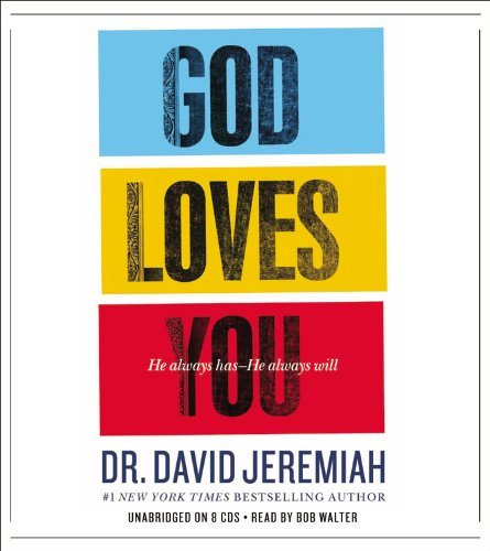 God Loves You - Dr. David Jeremiah - Audio Book - Hachette Audio - 9781619692244 - October 4, 2012